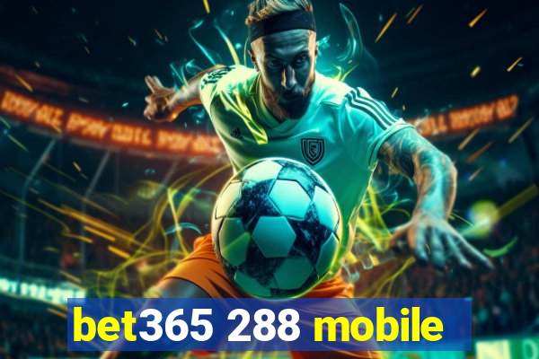 bet365 288 mobile